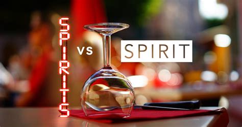 spirits vs spirit.